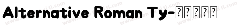 Alternative Roman Ty字体转换